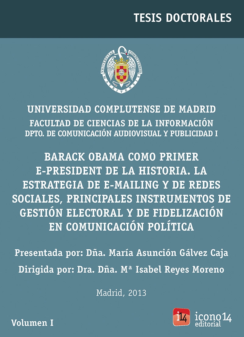 Barack Obama como primer e-president de la historia. La estrategia de e-mailing y de redes sociales, principales instrumentos de gestión electoral y de fidelización en comunicación política