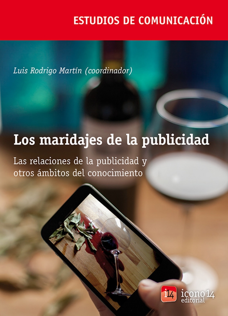 Los maridajes de la publicidad. Las relaciones de la publicidad y otros ámbitos del conocimiento