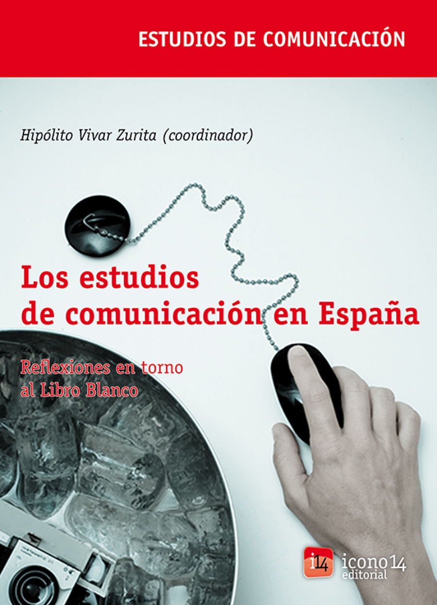 Los estudios de comunicación en España: reflexiones en torno al Libro  Blanco - Asociación ICONO14